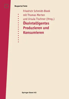 Schmidt-Bleek / Merten / Tischner |  Öko-intelligentes Produzieren und Konsumieren | Buch |  Sack Fachmedien