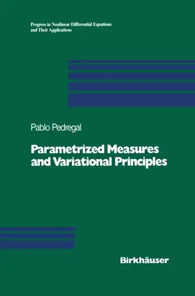 Pedregal |  Parametrized Measures and Variational Principles | Buch |  Sack Fachmedien