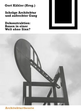 Kähler |  Schräge Architektur und aufrechter Gang | Buch |  Sack Fachmedien