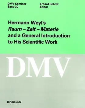 Scholz |  Hermann Weyl's Raum - Zeit - Materie and a General Introduction to His Scientific Work | Buch |  Sack Fachmedien