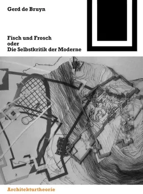 de Bruyn |  Fisch und Frosch oder die Selbstkritik der Moderne | Buch |  Sack Fachmedien