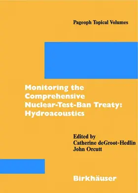 Orcutt / Groot-Hedlin |  Monitoring the Comprehensive Nuclear-Test-Ban-Treaty: Hydroacoustics | Buch |  Sack Fachmedien