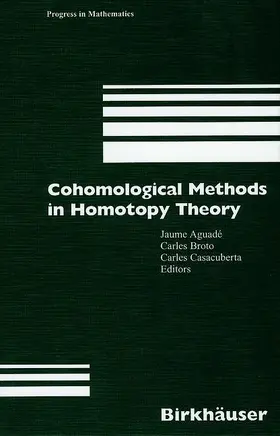 Aguade / Casacuberta / Broto |  Cohomological Methods in Homotopy Theory | Buch |  Sack Fachmedien