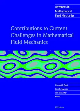 Galdi / Rannacher / Heywood |  Contributions to Current Challenges in Mathematical Fluid Mechanics | Buch |  Sack Fachmedien