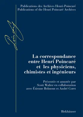 Walter / Bolmont / Coret |  La correspondance entre Henri Poincaré et les physiciens, chimistes et ingénieurs | Buch |  Sack Fachmedien