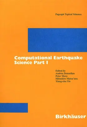 Donnellan / Yin / Mora | Computational Earthquake Science Part I | Buch | 978-3-7643-7142-5 | sack.de