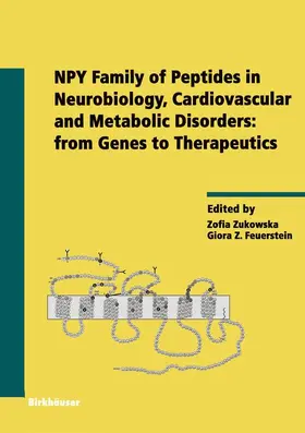 Zukowska / Feuerstein |  NPY Family of Peptides in Neurobiology, Cardiovascular and Metabolic Disorders: from Genes to Therapeutics | Buch |  Sack Fachmedien