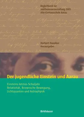 Hunziker |  Der jugendliche Einstein und Aarau | Buch |  Sack Fachmedien
