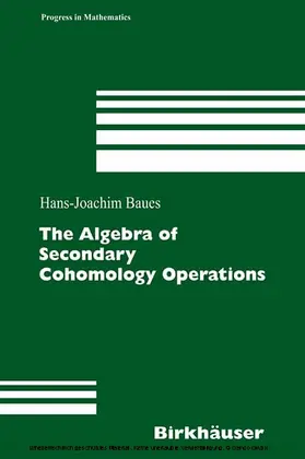 Baues | The Algebra of Secondary Cohomology Operations | E-Book | sack.de
