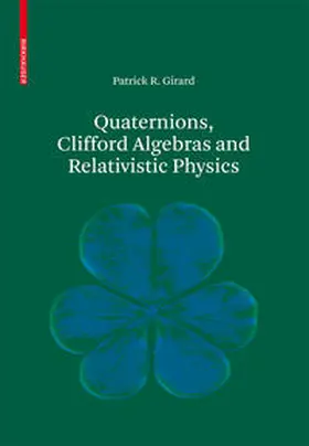Girard | Quaternions, Clifford Algebras and Relativistic Physics | E-Book | sack.de