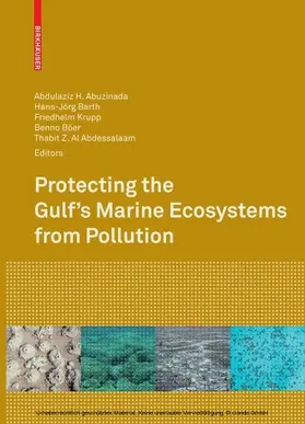 Abuzinada / Barth / Krupp |  Protecting the Gulf's Marine Ecosystems from Pollution | eBook | Sack Fachmedien