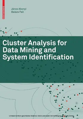 Abonyi / Feil |  Cluster Analysis for Data Mining and System Identification | eBook | Sack Fachmedien