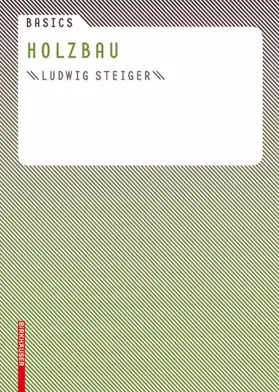 Steiger | Basics Holzbau | Buch | 978-3-7643-8084-7 | sack.de