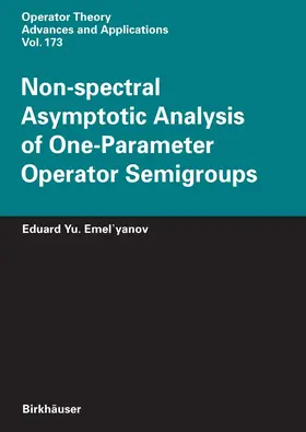 Emel'yanov | Non-spectral Asymptotic Analysis of One-Parameter Operator Semigroups | E-Book | sack.de