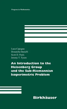 Capogna / Danielli / Pauls | An Introduction to the Heisenberg Group and the Sub-Riemannian Isoperimetric Problem | E-Book | sack.de