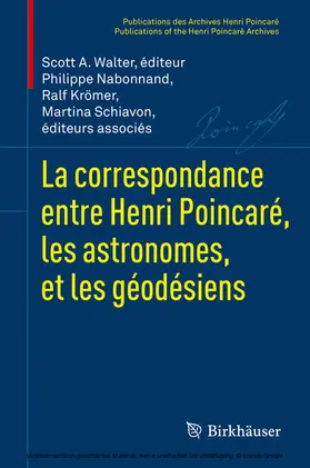 Walter / Nabonnand / Krömer |  La correspondance entre Henri Poincaré, les astronomes, et les géodésiens | eBook | Sack Fachmedien