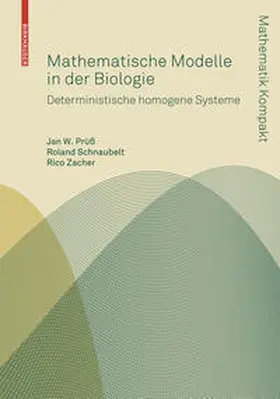 Prüß / Schnaubelt / Zacher |  Mathematische Modelle in der Biologie | eBook | Sack Fachmedien