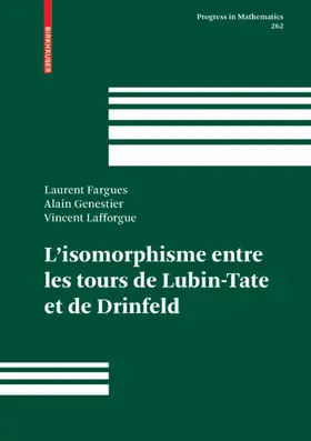 Fargues / Genestier / Lafforgue | L'isomorphisme entre les tours de Lubin-Tate et de Drinfeld | E-Book | sack.de