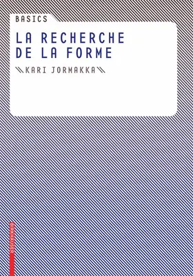 Jormakka / Schürer / Kuhlmann |  Basics La recherche de la forme | Buch |  Sack Fachmedien