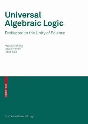 Andréka / Németi / Sain |  Universal Algebraic Logic | Buch |  Sack Fachmedien