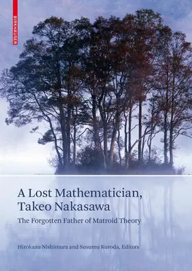 Kuroda / Nishimura |  A Lost Mathematician, Takeo Nakasawa | Buch |  Sack Fachmedien