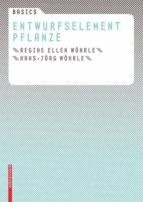 Wöhrle / Bott |  Basics Entwurfselement Pflanze | Buch |  Sack Fachmedien