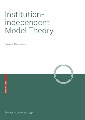 Diaconescu |  Institution-independent Model Theory | Buch |  Sack Fachmedien