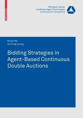 Ma |  Bidding Strategies in Agent-Based Continuous Double Auctions | eBook | Sack Fachmedien