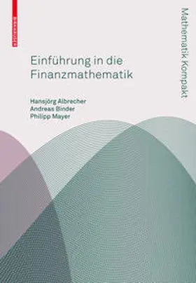 Albrecher / Binder / Mayer |  Einführung in die Finanzmathematik | eBook | Sack Fachmedien