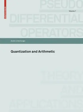 Unterberger |  Quantization and Arithmetic | Buch |  Sack Fachmedien