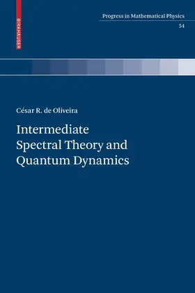 de Oliveira |  Intermediate Spectral Theory and Quantum Dynamics | eBook | Sack Fachmedien