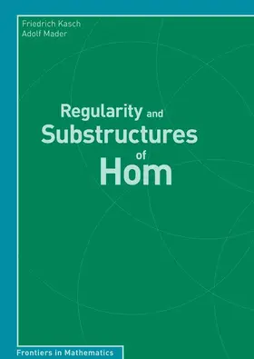 Kasch / Mader |  Regularity and Substructures of Hom | eBook | Sack Fachmedien