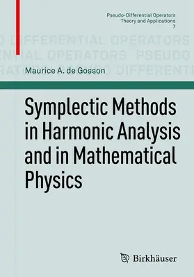 de Gosson |  Symplectic Methods in Harmonic Analysis and in Mathematical Physics | eBook | Sack Fachmedien