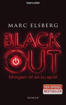 Elsberg |  BLACKOUT - Morgen ist es zu spät | Buch |  Sack Fachmedien