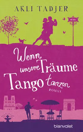 Tadjer |  Wenn unsere Träume Tango tanzen | Buch |  Sack Fachmedien