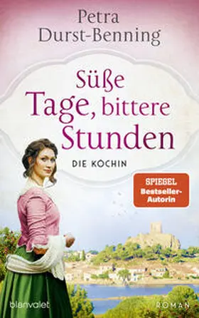 Durst-Benning | Süße Tage, bittere Stunden | Buch | 978-3-7645-0790-9 | www2.sack.de