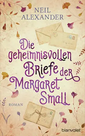 Alexander |  Die geheimnisvollen Briefe der Margaret Small | Buch |  Sack Fachmedien