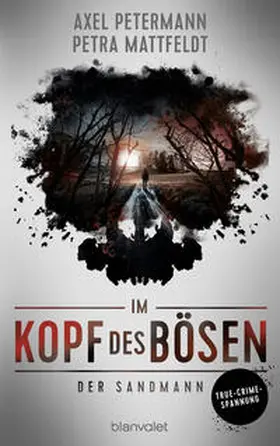 Petermann / Mattfeldt |  Im Kopf des Bösen  - Der Sandmann | Buch |  Sack Fachmedien