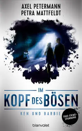 Petermann / Mattfeldt |  Im Kopf des Bösen - Ken und Barbie | Buch |  Sack Fachmedien