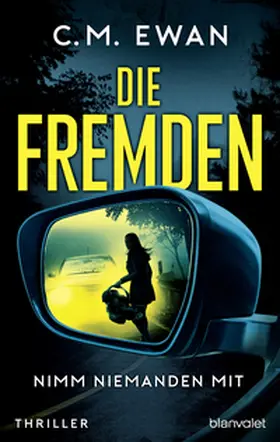 Ewan |  Die Fremden - Nimm niemanden mit | Buch |  Sack Fachmedien