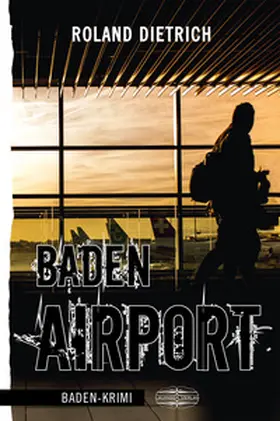 Dietrich / Lauinger |  Baden-Airport | eBook | Sack Fachmedien