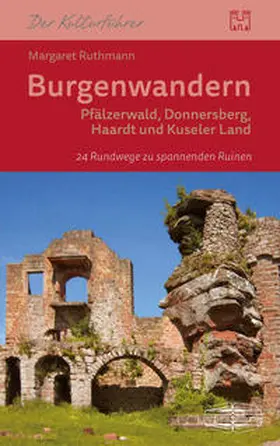 Ruthmann |  Burgenwandern Pfälzerwald, Donnersberg, Haardt, Kuseler Land | Buch |  Sack Fachmedien