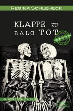 Schleheck | Klappe zu - Balg tot | Buch | 978-3-7650-9110-0 | www2.sack.de