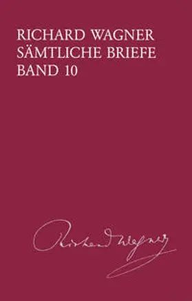 Mielke / Wagner / Dürrer |  Richard Wagner Sämtliche Briefe / Sämtliche Briefe Band 10 | Buch |  Sack Fachmedien