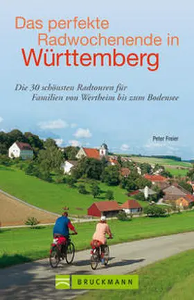 Freier |  Das perfekte Radwochenende in Württemberg | Buch |  Sack Fachmedien