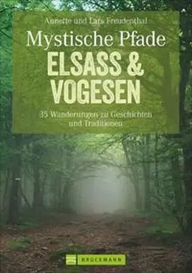 Freudenthal |  Mystische Pfade Elsass & Vogesen | Buch |  Sack Fachmedien