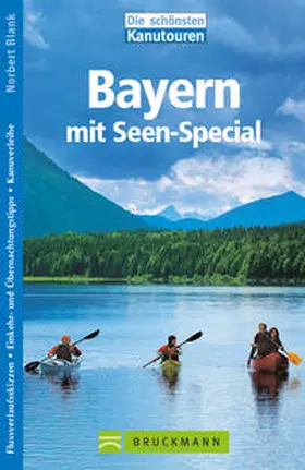 Blank |  Die schönsten Kanutouren Bayern | Buch |  Sack Fachmedien