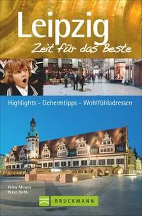 Mewes / Hirth |  Leipzig - Zeit für das Beste | Buch |  Sack Fachmedien