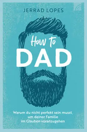 Lopes |  How to Dad | Buch |  Sack Fachmedien