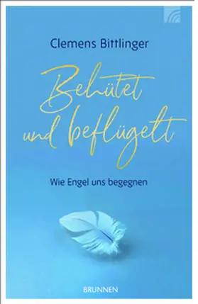 Bittlinger |  Behütet & beflügelt | Buch |  Sack Fachmedien